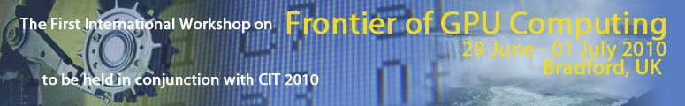 The First International Workshop on Frontier of GPU Computing (FGC 2010)